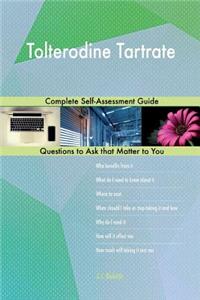 Tolterodine Tartrate; Complete Self-Assessment Guide