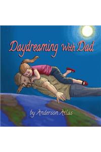 Daydreaming with Dad