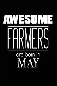 Awesome Farmers Are Born in May