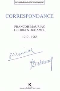 Correspondance Francois Mauriac - Georges Duhamel (1919-1966)