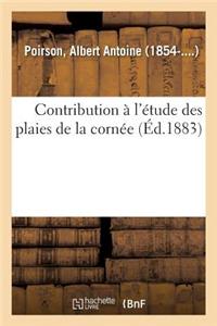 Contribution À l'Étude Des Plaies de la Cornée