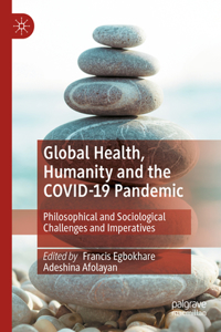 Global Health, Humanity and the Covid-19 Pandemic