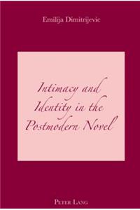 Intimacy and Identity in the Postmodern Novel