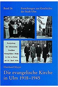 Die Evangelische Kirche in Ulm 1918-1945