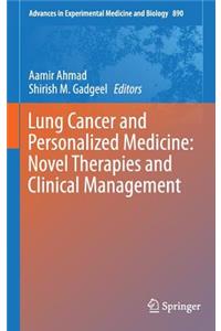 Lung Cancer and Personalized Medicine: Novel Therapies and Clinical Management