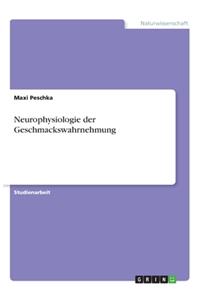 Neurophysiologie der Geschmackswahrnehmung