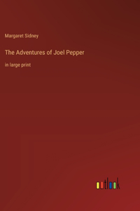 Adventures of Joel Pepper