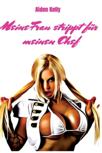 Meine Frau strippt für meinen Chef