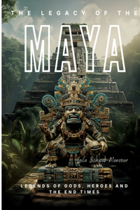 The Legacy of the Maya