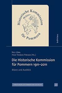 Die Historische Kommission Fur Pommern 1911-2011