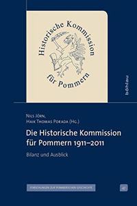 Die Historische Kommission für Pommern 1911–2011