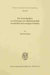 Zur Vertretbarkeit Von Storungen Der Marktwirtschaft Aus Ideellen Und Sonstigen Grunden