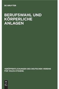 Berufswahl Und Körperliche Anlagen