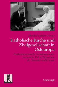 Katholische Kirche Und Zivilgesellschaft in Osteuropa