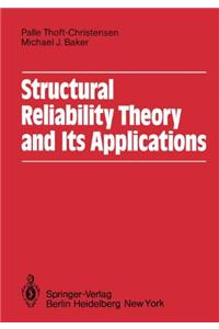 Structural Reliability Theory and Its Applications