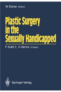 Plastic Surgery in the Sexually Handicapped