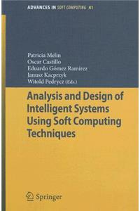 Analysis and Design of Intelligent Systems Using Soft Computing Techniques