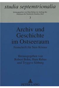 Archiv Und Geschichte Im Ostseeraum: Festschrift Fuer Sten Koerner