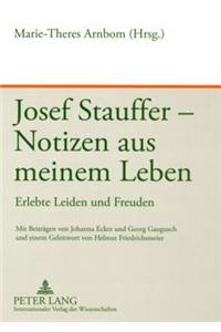 Josef Stauffer - Notizen aus meinem Leben