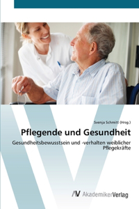 Pflegende und Gesundheit