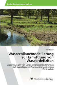 Wasserbilanzmodellierung zur Ermittlung von Wasserdefiziten