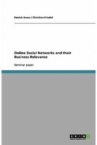 Online Social Networks and Their Business Relevance