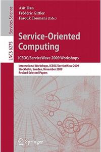 Service-Oriented Computing: ICSOC/ServiceWave 2009 Workshops