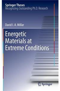 Energetic Materials at Extreme Conditions