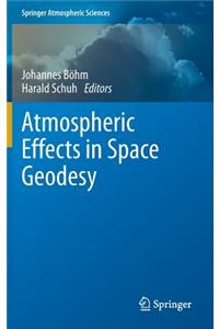 Atmospheric Effects in Space Geodesy