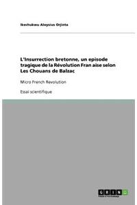 L'Insurrection bretonne, un episode tragique de la Révolution Franҫaise selon Les Chouans de Balzac