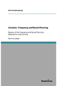 Aviation - Frequency and Route Planning