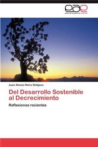 del Desarrollo Sostenible Al Decrecimiento