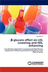 -Glucans Effect on LDL Lowering and Hdl Enhancing