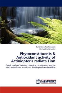 Phytoconstituents & Antioxidant Activity of Actiniopteris Radiata Linn