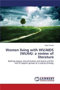 Women living with HIV/AIDS (WLHA)