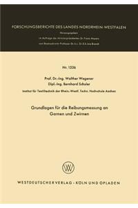Grundlagen Für Die Reibungsmessung an Garnen Und Zwirnen