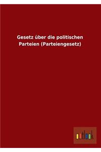 Gesetz Uber Die Politischen Parteien (Parteiengesetz)