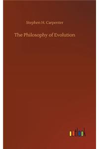The Philosophy of Evolution