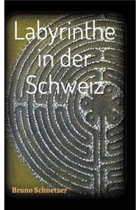 Labyrinthe in der Schweiz