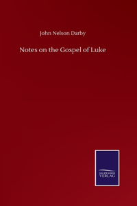 Notes on the Gospel of Luke