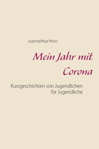 Mein Jahr mit Corona