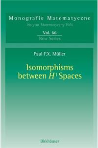 Isomorphisms Between H¹ Spaces