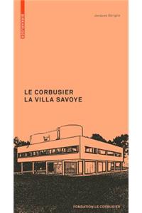 Le Corbusier. La Villa Savoye