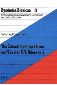 Die Zukunftsperspektiven Des Fuersten V.F. Odoevskij