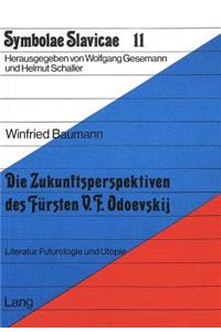 Die Zukunftsperspektiven des Fuersten V.F. Odoevskij