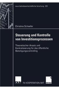 Steuerung Und Kontrolle Von Investitionsprozessen