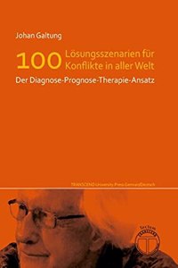 Losungsszenarien Fur 100 Konflikte in Aller Welt - Der Diagnose-Prognose-Therapie-Ansatz