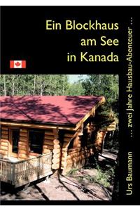 Ein Blockhaus am See in Kanada