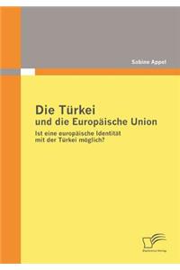 Türkei und die Europäische Union