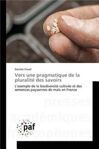 Vers Une Pragmatique de la Pluralité Des Savoirs